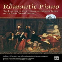 Алфред Ремек-Дело Издание: Пијано: Романтичното Пијано: Влијанието На Општеството, Стилот И Музичките Трендови врз Големите